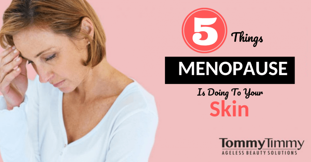 5 things menopause is doing to your skin