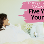 12 ways to wake up looking 5 years younger