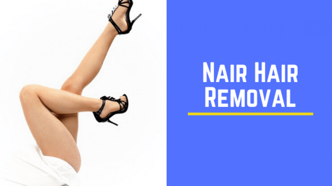 Nair Hair Removal Review What is Nair?